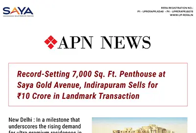 APN News - Record-Setting Penthouse Saya Gold Avenue Indirapuram